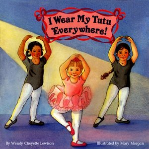 cover image of I Wear My Tutu Everywhere